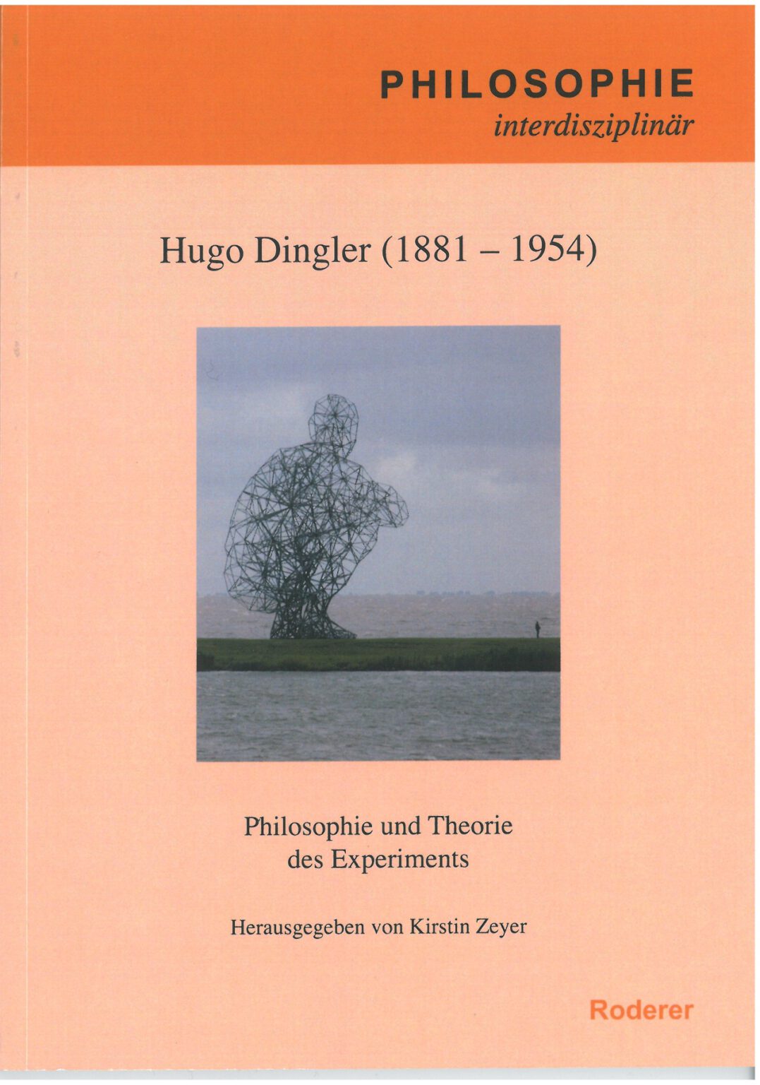 Hugo Dingler (1881 1954), Philosophie und Theorie des Experiments S