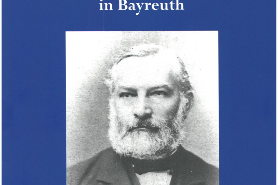 Friedrich von Feustel - Wagners Wegbereiter in Bayreuth