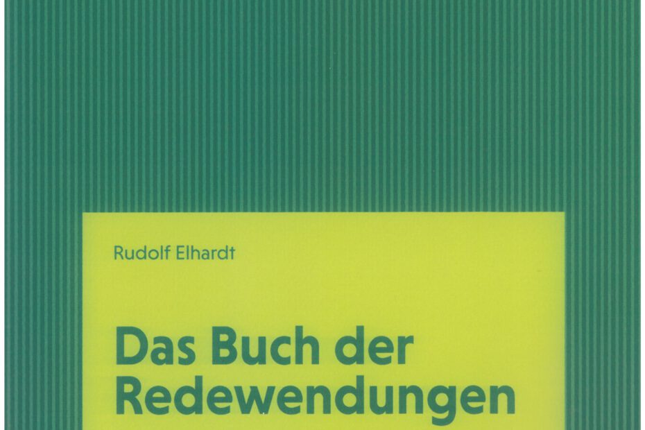 Das Buch der Redewendungen - von abgebrannt bis Zankapfel von Rudolf Elhardt
