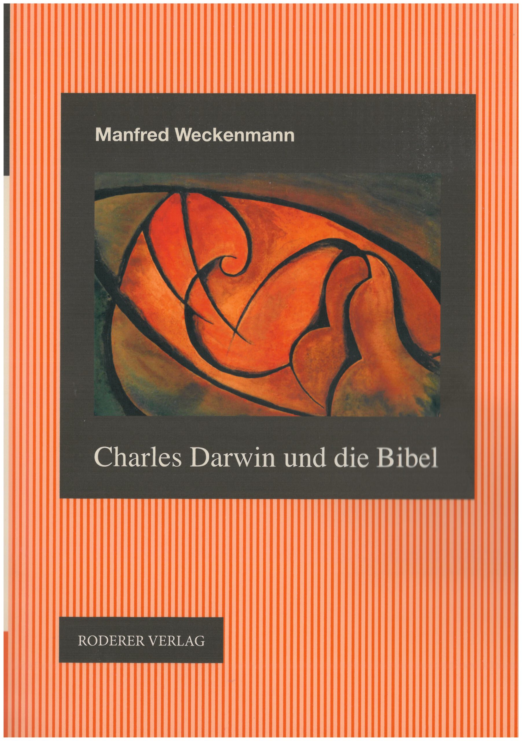 Manfred Weckenmann Charles Darwin und die Bibel