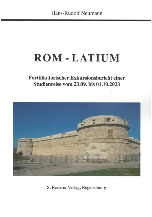 Neumann, Hans-Rudolf Rom -Latium Fortikikatorischer Exkursionsbericht