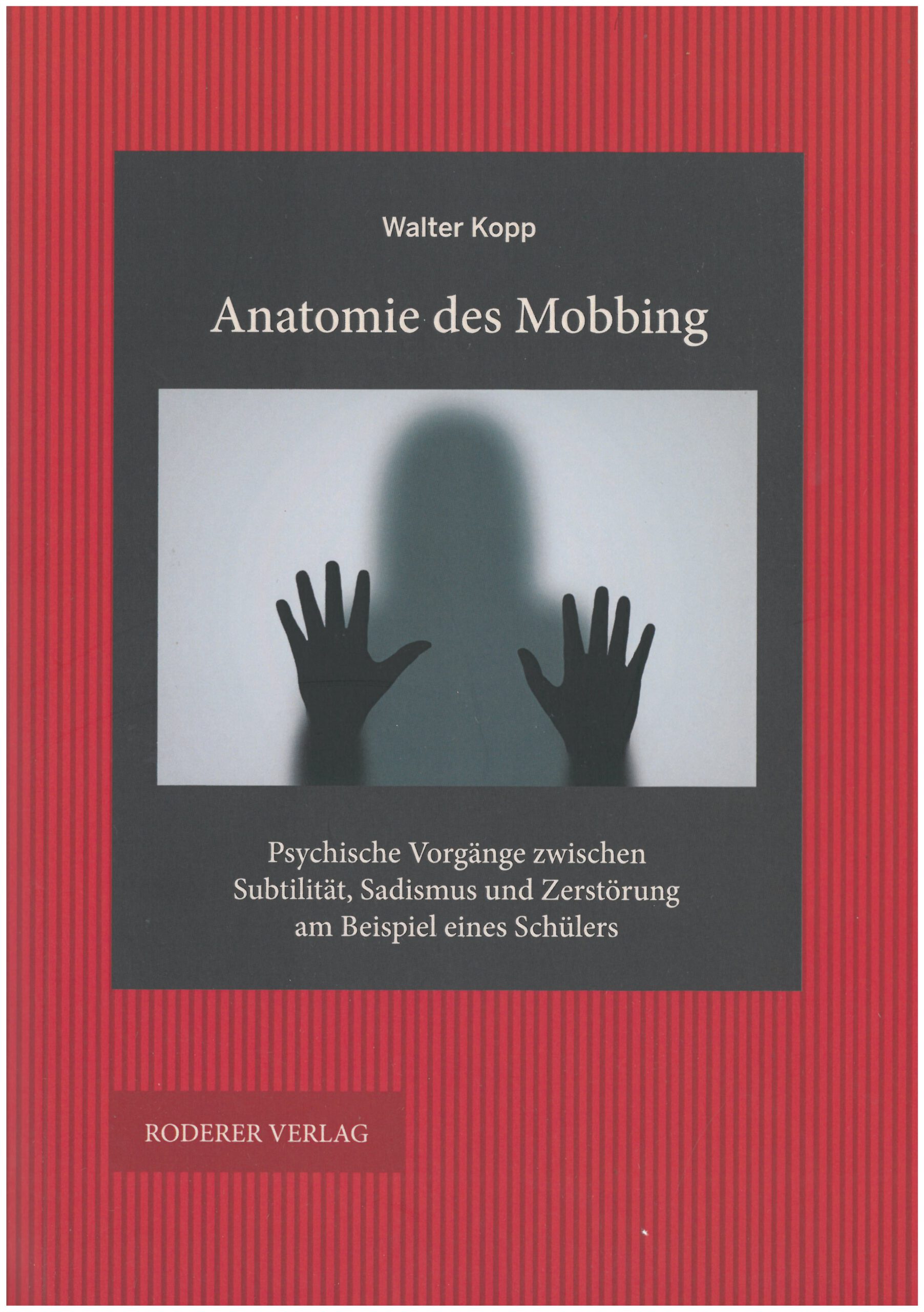 Walter Kopp_Anatomie des Mobbing