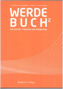 Werdebuch - Ich und Wir: Polarität und Steigerung