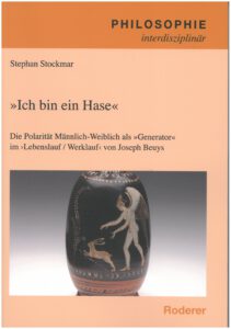 Stephan Stockmar: Ich bin ein Hase - Philosophie interdisziplinär