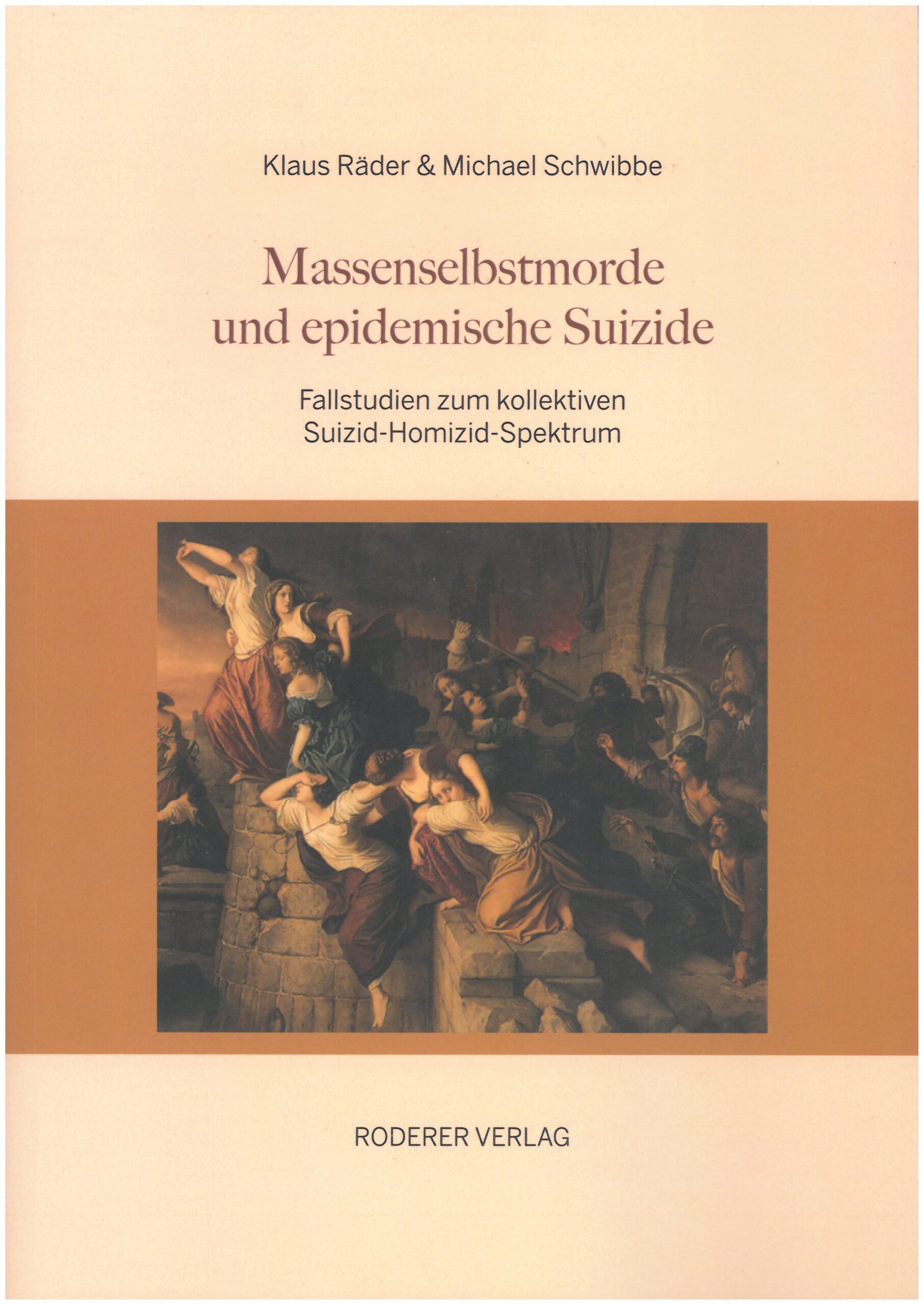 Klaus Räder und Michael Schwibbe Massenselbstmorde und epidemische Suizide - Fallstudien zum kollektiven Suizid-Homizid-Spektrum