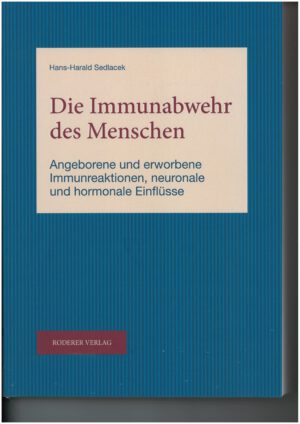 Harald Sedlacek Die Immunabwehr des Menschen Angeborene und erworbene immunreaktionen, neuronale und hormonelle Einflüsse
